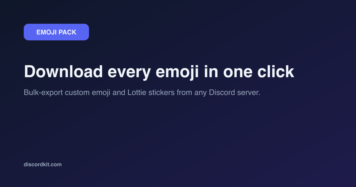 Bulk export every custom emoji and sticker from a Discord server in one click
